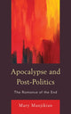 Book cover of: Apocalypse and Post-Politics. By: Mary Manjikian