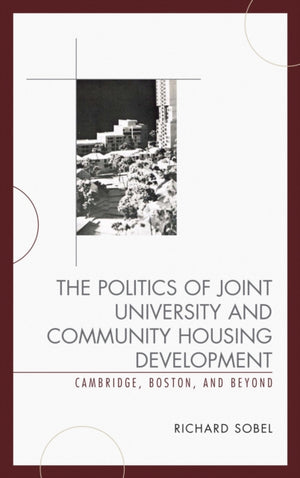The Politics of Joint University and Community Housing Development