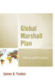 Book cover of: Global Marshall Plan. By: James A. Yunker