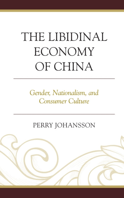 The Libidinal Economy of China