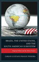 Book cover of: Brazil, the United States, and the South American Subsystem. By: Carlos Gustavo Poggio Teixeira