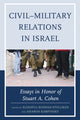 Book cover of: Civil–Military Relations in Israel. By: Elisheva Rosman-Stollman