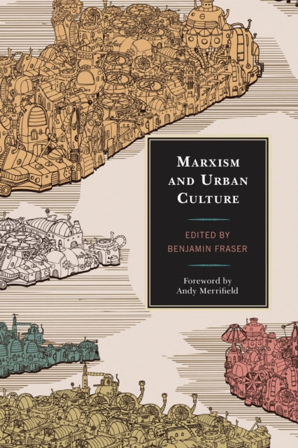 Book cover of: Marxism and Urban Culture. By: Benjamin Fraser