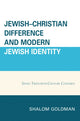 Book cover of: Jewish–Christian Difference and Modern Jewish Identity. By: Shalom Goldman