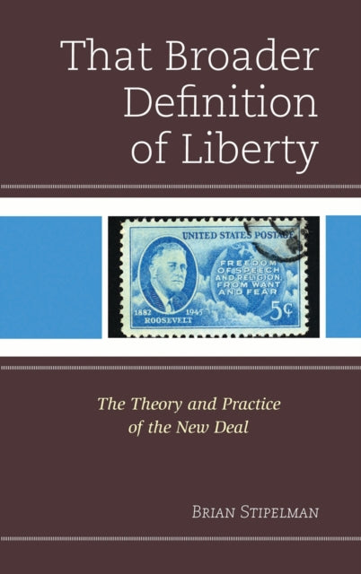 Book cover of: That Broader Definition of Liberty. By: Brian Stipelman