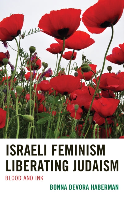 Book cover of: Israeli Feminism Liberating Judaism. By: Bonna Devora Haberman