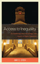 Book cover of: Access to Inequality. By: Amy E. Stich