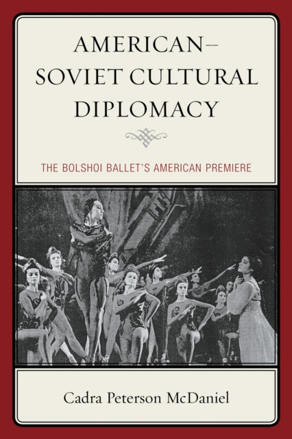 Book cover of: American–Soviet Cultural Diplomacy. By: Cadra Peterson McDaniel