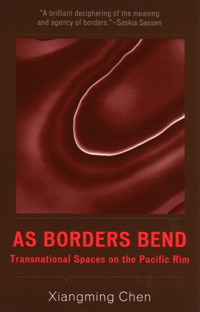 Book cover of: As Borders Bend. By: Xiangming Chen