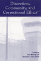 Book cover of: Discretion, Community, and Correctional Ethics. By: John Kleinig