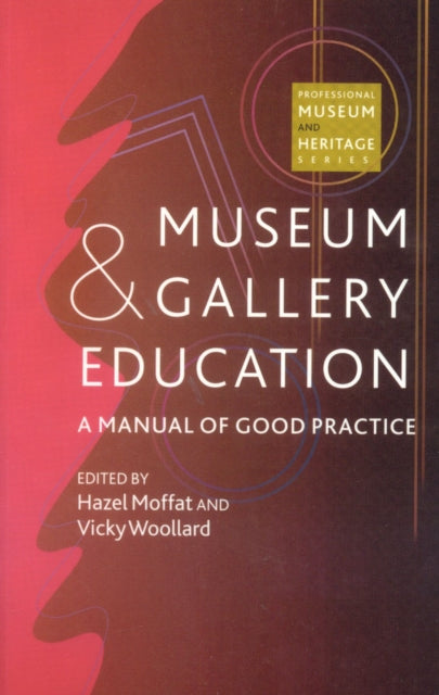 Book cover of: Museum and Gallery Education. By: Hazel Moffat