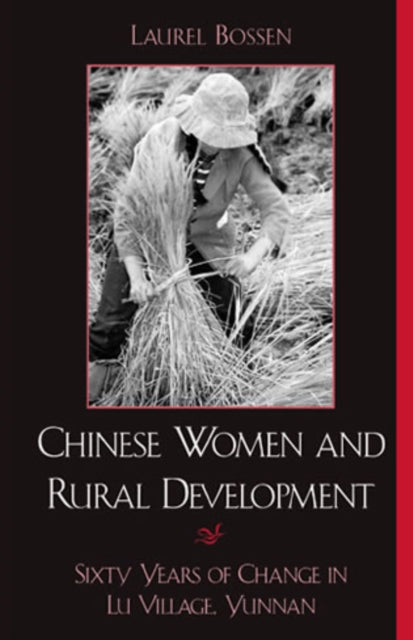 Book cover of: Chinese Women and Rural Development. By: Laurel Bossen