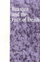 Book cover of: Reasons and the Fear of Death. By: R. E. Ewin
