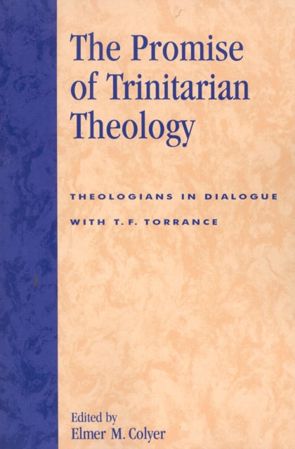 Book cover of: Promise of Trinitarian Theology. By: Elmer M. Colyer