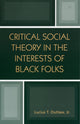 Book cover of: Critical Social Theory in the Interests of Black Folks. By: Lucius T. Outlaw Jr.