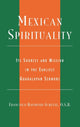 Book cover of: Mexican Spirituality. By: Francisco Raymond Schulte