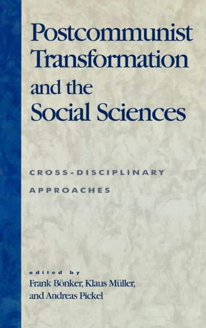 Book cover of: Postcommunist Transformation and the Social Sciences. By: Frank Bnker