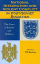 Book cover of: National Integration and Violent Conflict in Post-Soviet Societies. By: Pl Kolst¿