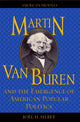 Book cover of: Martin Van Buren and the Emergence of American Popular Politics. By: Joel H. Silbey