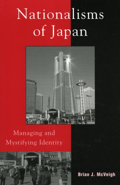 Book cover of: Nationalisms of Japan. By: Brian J. McVeigh