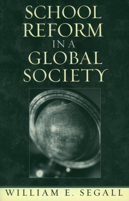 Book cover of: School Reform in a Global Society