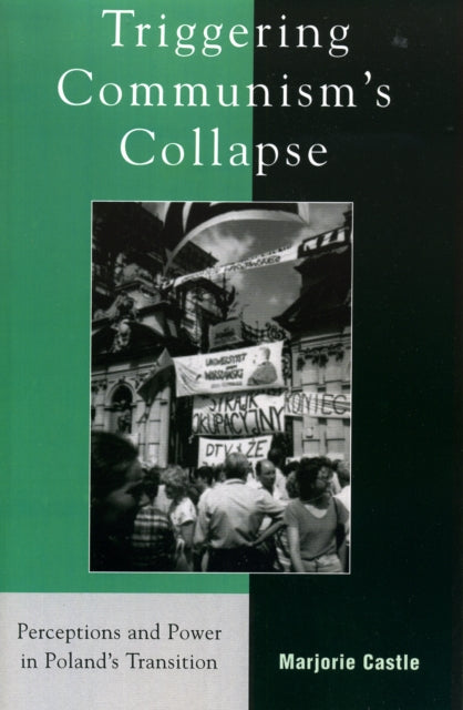 Triggering Communism's Collapse