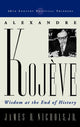 Book cover of: Alexandre Kojeve. By: Nichols James, James H. Nichols