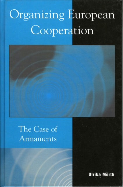 Book cover of: Organizing European Cooperation. By: Ulrika Mrth