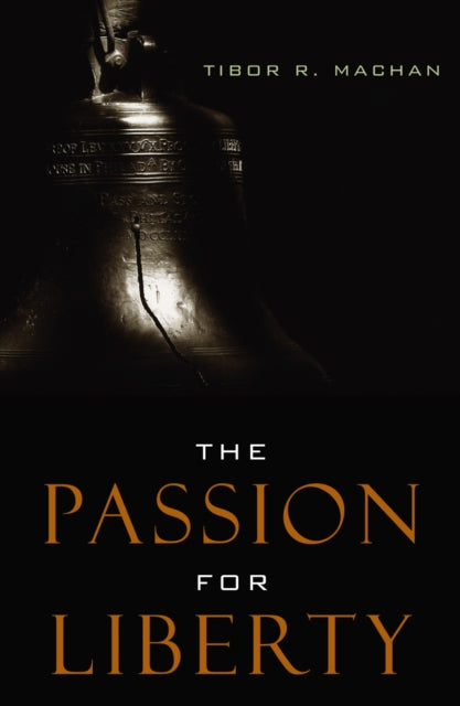 Book cover of: Passion for Liberty. By: Tibor R. Machan