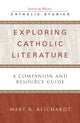 Book cover of: Exploring Catholic Literature. By: Mary R. Reichardt