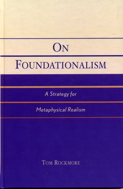 Book cover of: On Foundationalism. By: Tom Rockmore