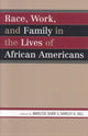 Book cover of: Race, Work, and Family in the Lives of African Americans