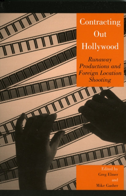 Book cover of: Contracting Out Hollywood. By: Greg Elmer