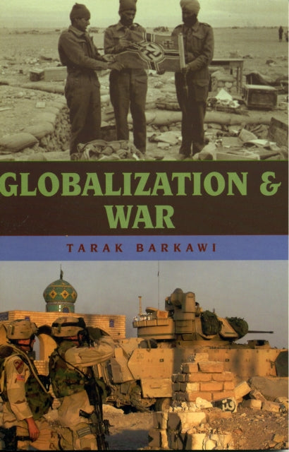 Book cover of: Globalization and War. By: Tarak Barkawi
