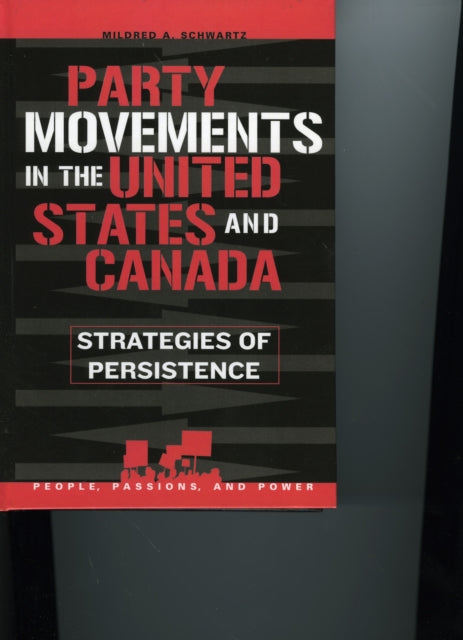 Book cover of: Party Movements in the United States and Canada. By: Mildred A. Schwartz