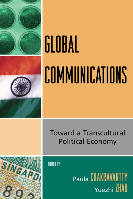 Book cover of: Global Communications. By: Paula Chakravartty