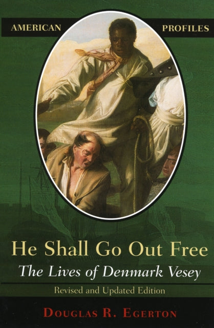 Book cover of: He Shall Go Out Free. By: Douglas R. Egerton