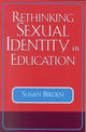 Book cover of: Rethinking Sexual Identity in Education. By: Susan Birden
