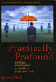 Book cover of: Practically Profound. By: James H. Hall