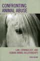 Book cover of: Confronting Animal Abuse