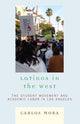 Book cover of: Latinos in the West. By: Carlos Mora
