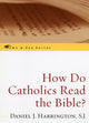 Book cover of: How Do Catholics Read the Bible?. By: Daniel J. Harrington S.J., Daniel J. Harrington