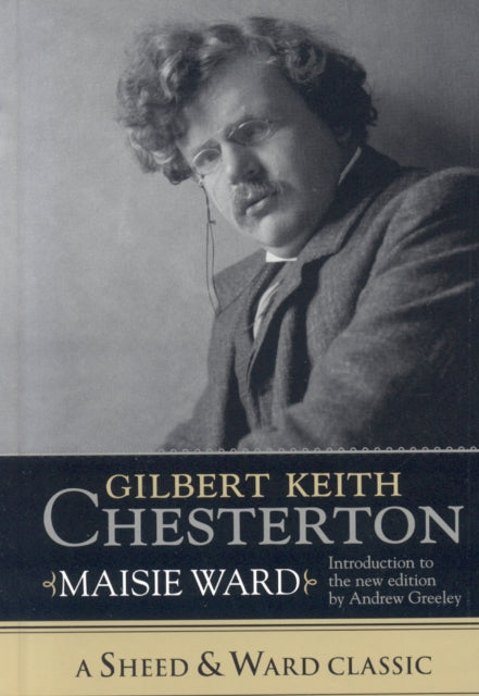 Book cover of: Gilbert Keith Chesterton. By: Maisie Ward
