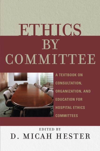 Book cover of: Ethics by Committee. By: Hester D.