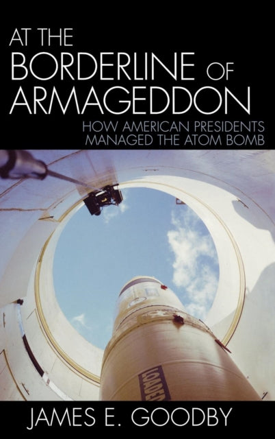 Book cover of: At the Borderline of Armageddon. By: James E. Goodby