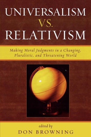 Universalism vs. Relativism