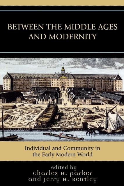 Book cover of: Between the Middle Ages and Modernity. By: Jerry H. Bentley