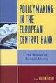 Book cover of: Policymaking in the European Central Bank. By: Karl Kaltenthaler