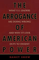 Book cover of: Arrogance of American Power. By: Nancy Snow