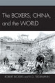 Book cover of: Boxers, China, and the World. By: Robert Bickers